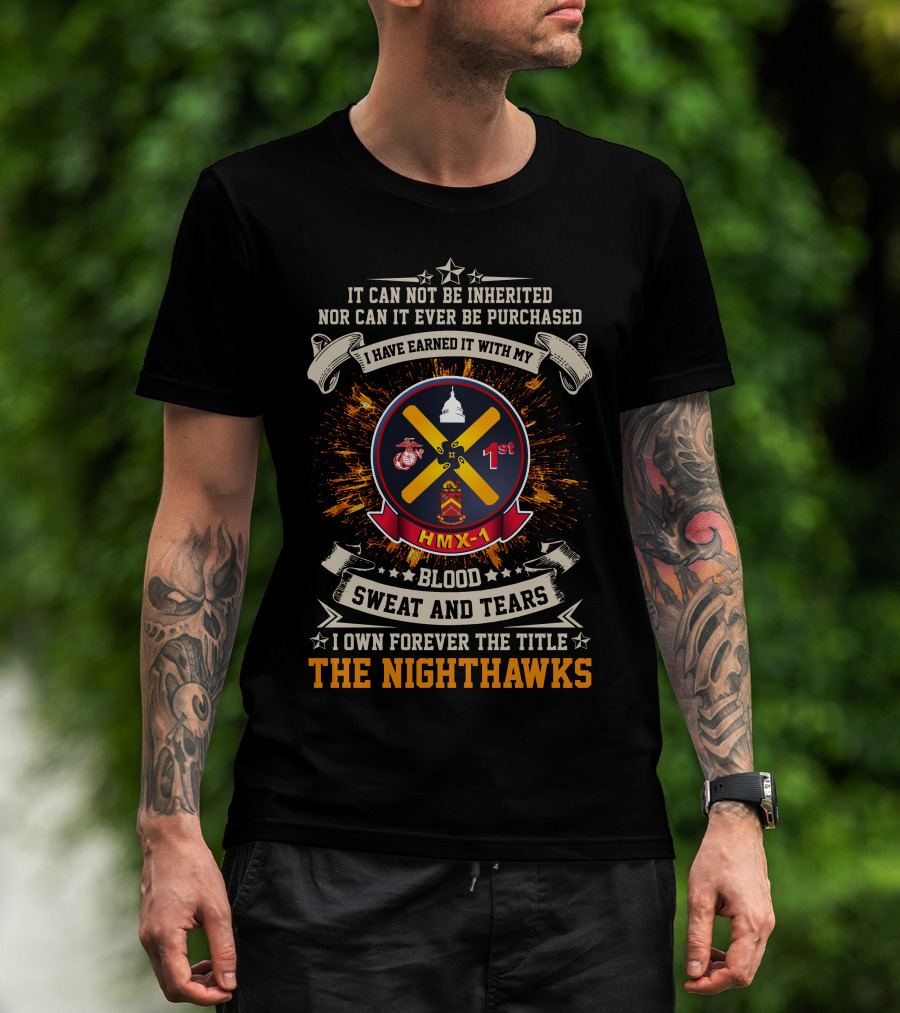Hmx-1 The Nighthawks Blood Sweat And Tears Marine Corps Pride T-Shirt
