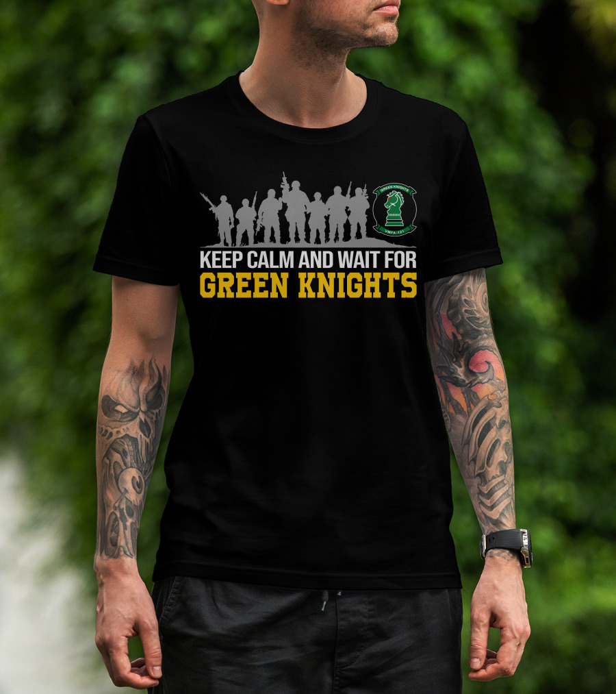 Keep Calm And Wait For Green Knights Vmfa-121 T-Shirt