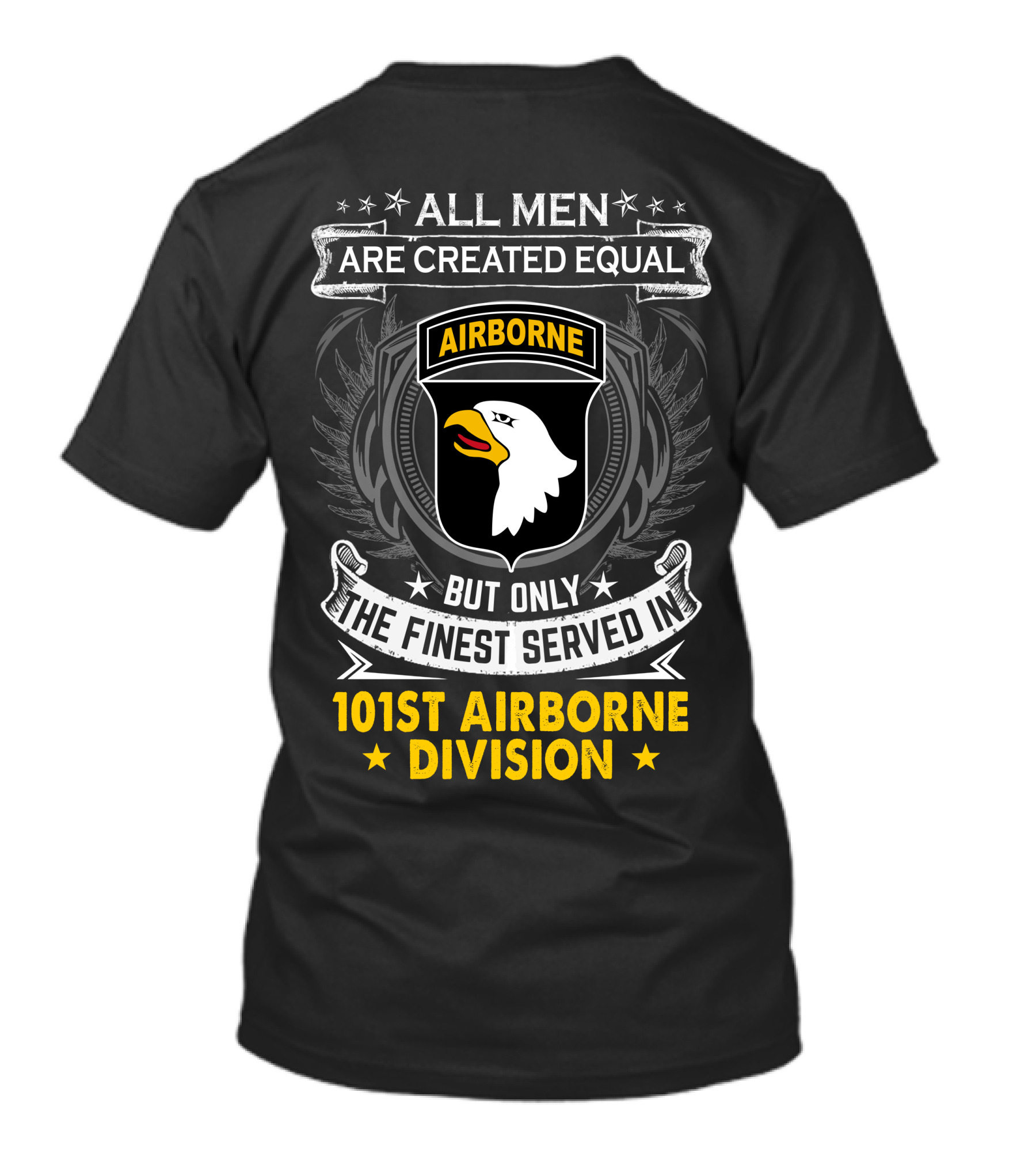All Men Are Created Equal But Only The Finest Served In 101St Airborne Division T-Shirt