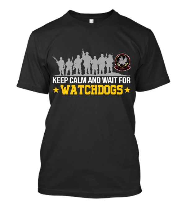 KEEP CALM AND WAIT FOR WATCHDOGS VMU 1 T-Shirt