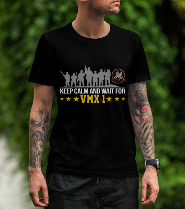 KEEP CALM AND WAIT FOR VMX-1 SILHOUETTE IMAGE WITH MILITARY SYMBOLS T-Shirt