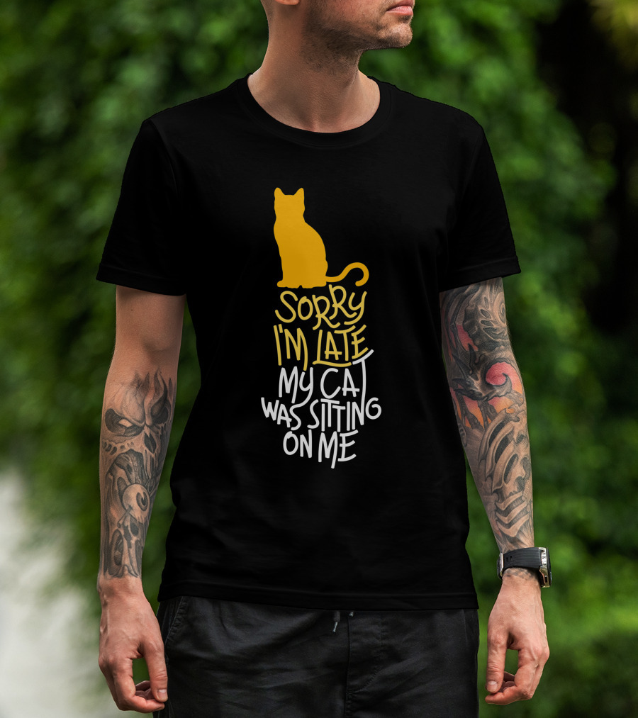 Sorry I'm Late My Cat Was Sitting On Me Silhouette Kitty Outline T-Shirt