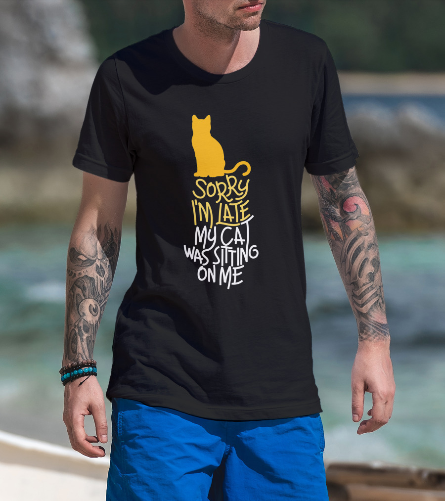 Sorry I'm Late My Cat Was Sitting On Me Silhouette Kitty Outline T-Shirt