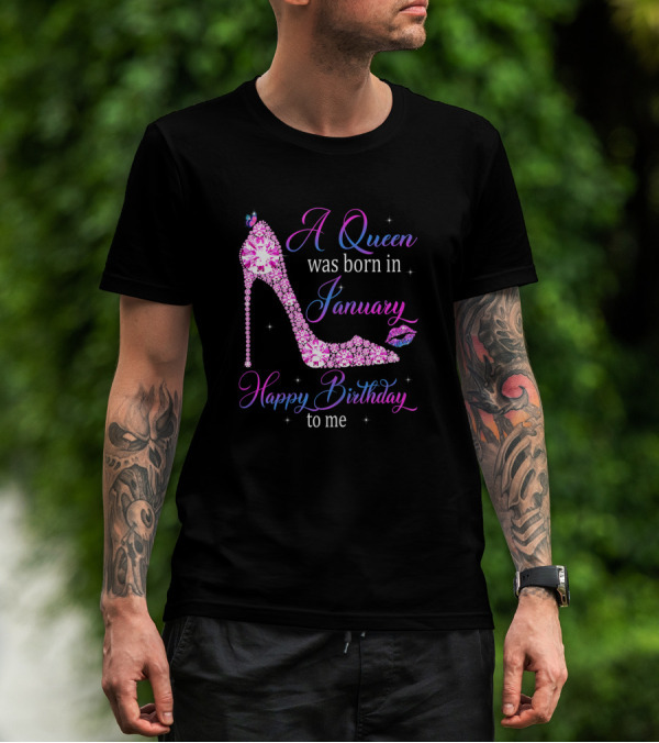 A Queen Was Born In January Happy Birthday To Me High Heel Jeweled Stiletto And Lip Print T-Shirt