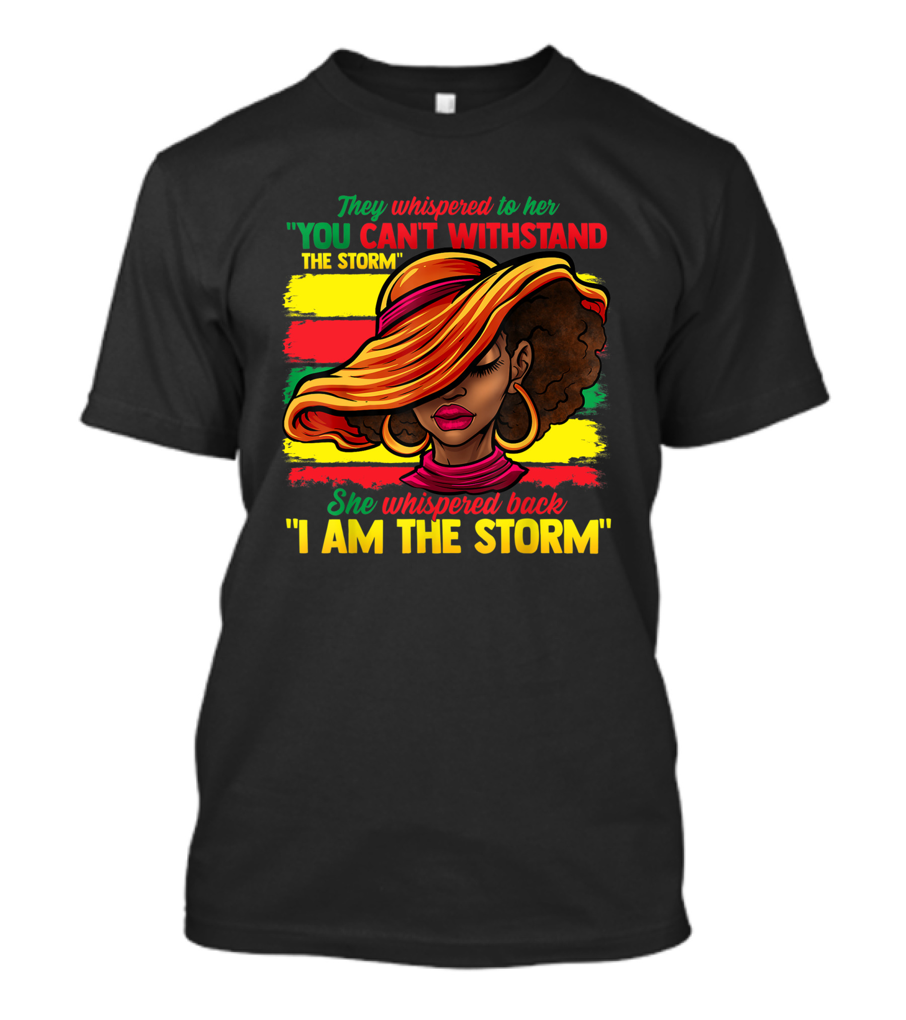 Proud Black African American Ladies Black History Month You Can't Withstand The Storm I Am The Storm T-Shirt