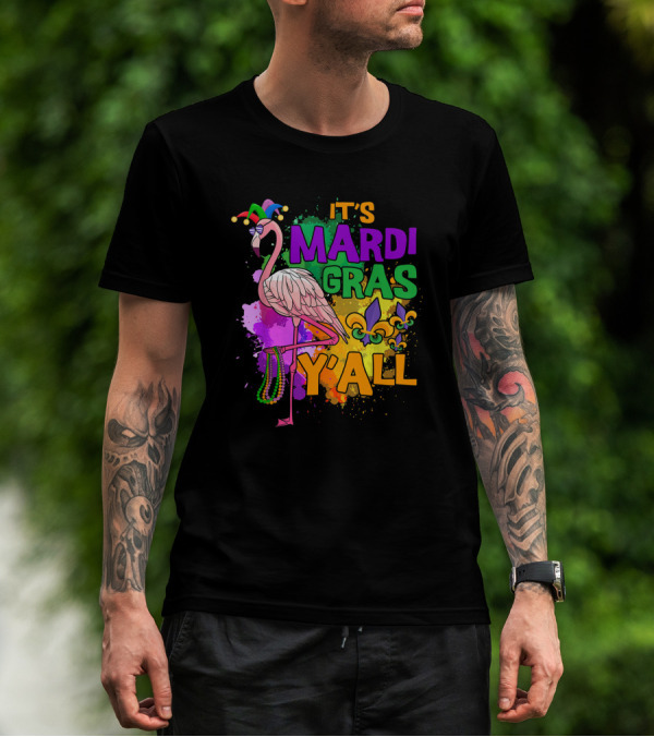 It's Mardi Gras Y'all Flamingo Carnival Beads Fleur De Lis Party Fun T-Shirt