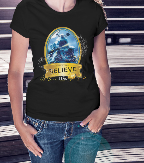 The Polar Express Believe I Do True Believer T-Shirt