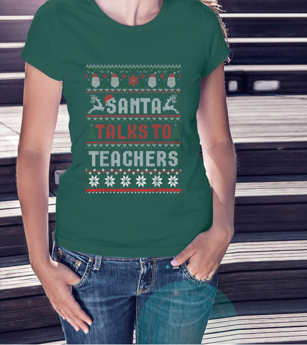 Santa Talks To Teachers Christmas Sweater Design With Reindeer And Santa Hats T-Shirt