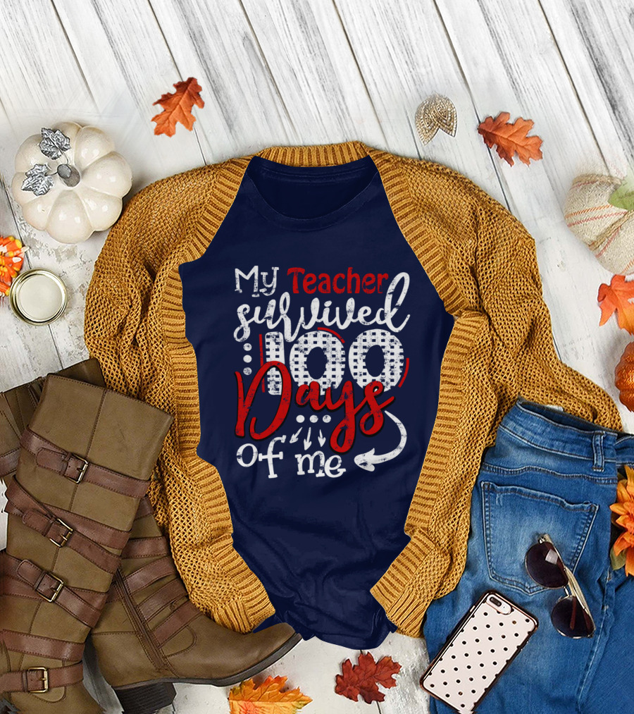 My Teacher Survived 100 Days of Me T-Shirt