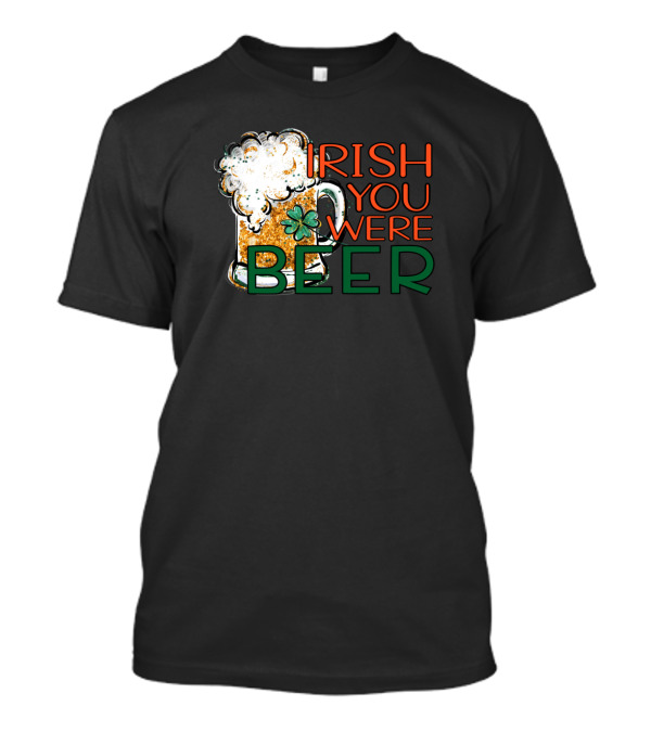 Irish You Were Beer Shamrock Pint T-Shirt