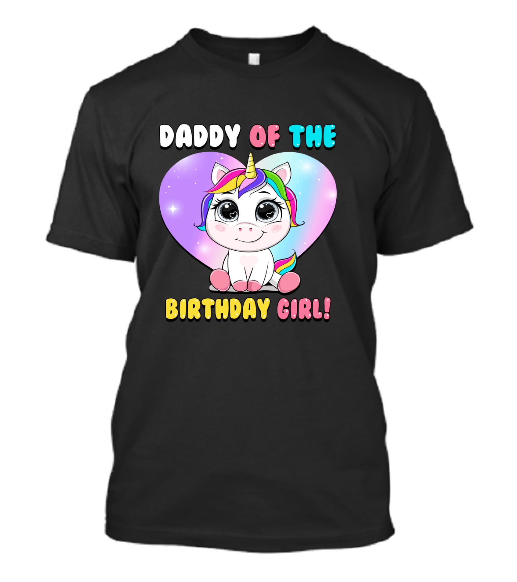 DADDY OF THE BIRTHDAY GIRL Unicorn With Rainbow Heart T-Shirt