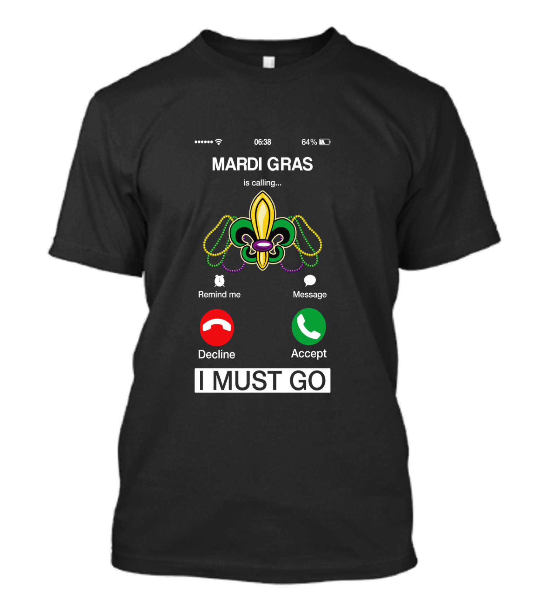 Mardi Gras Is Calling I Must Go Fleur De Lis Icon With Accept Decline Options T-Shirt