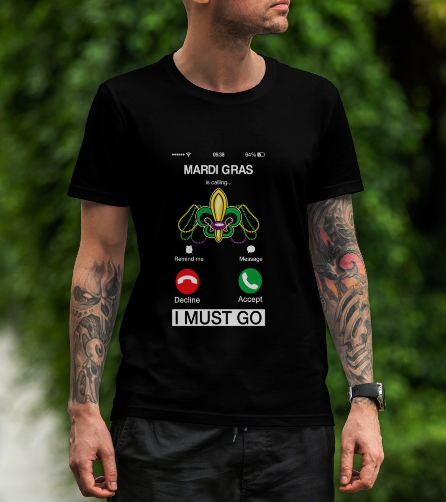 Mardi Gras Is Calling I Must Go Fleur De Lis Icon With Accept Decline Options T-Shirt