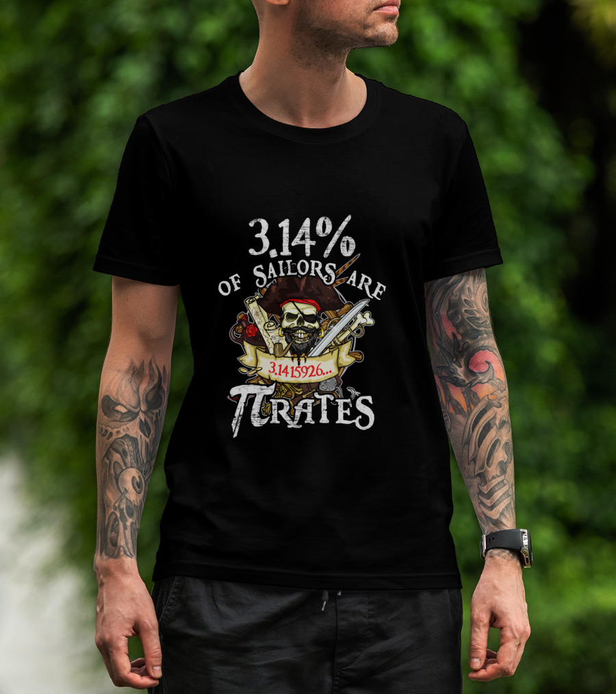 3.14% Of Sailors Are Pirates 3.1415926 Pi Day T-Shirt