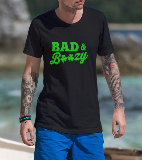 Bad And Boozy St Patricks Fun Drinking Shamrock T-Shirt