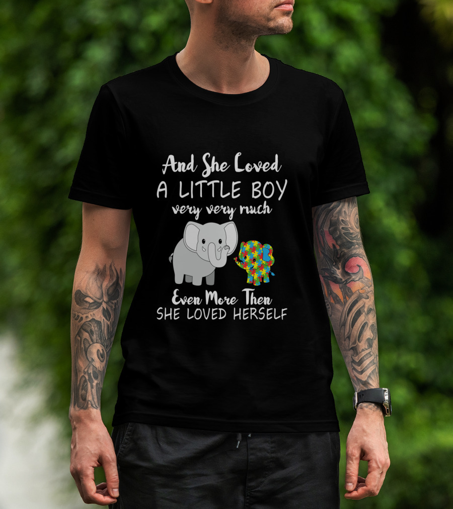 And She Loved A Little Boy Very Very Much Even More Than She Loved Herself Cute Autism Elephant T-Shirt