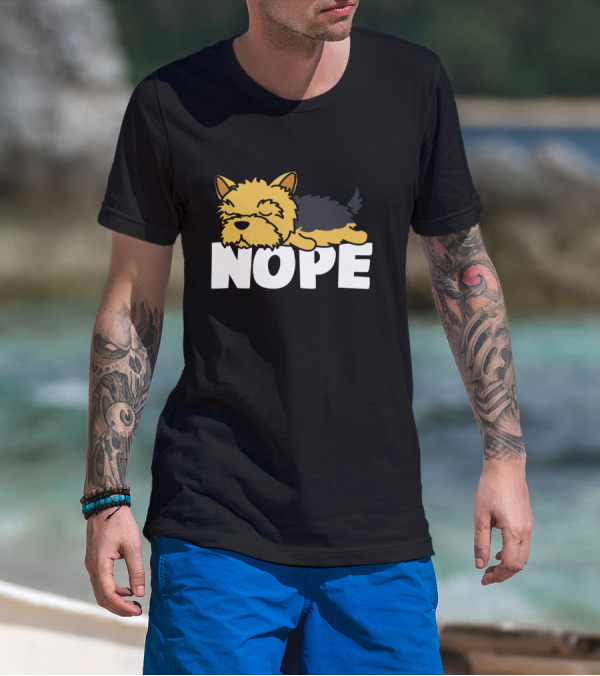 Napping Yorkshire Terrier Nope Lazy Dogs Lover T-Shirt