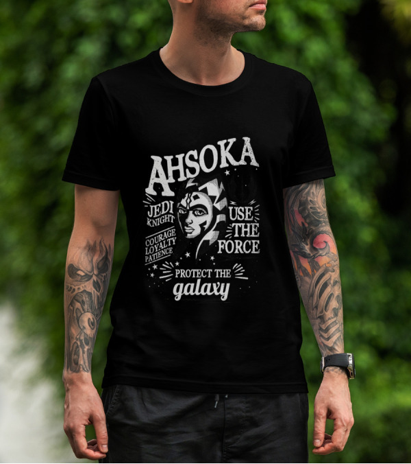 Ahsoka Jedi Knight Use The Force Protect The Galaxy Courage Loyalty Patience T-Shirt
