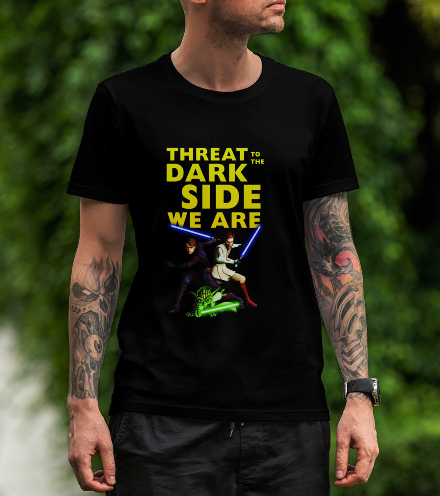 Threat To The Dark Side We Are T-Shirt