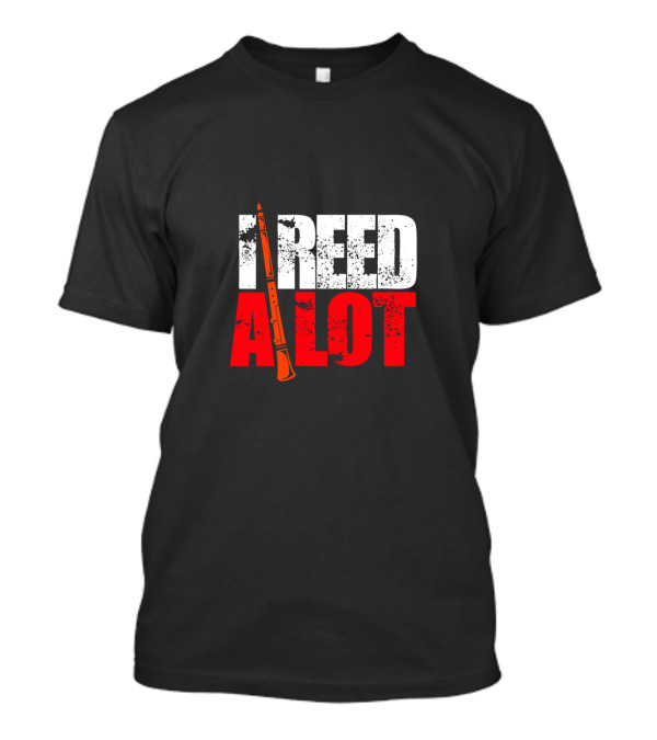 I Reed A Lot Funny Bassoon Musician Humor T-Shirt