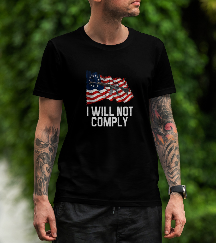 I WILL NOT COMPLY AR 15 American Flag Rifle Image T-Shirt