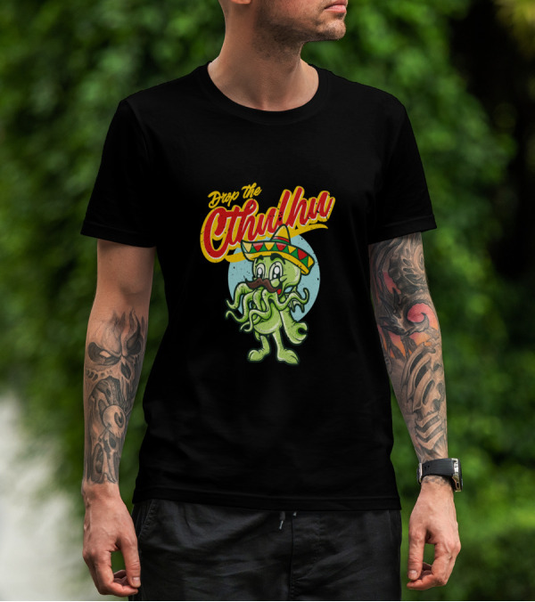Drop The Cthulhu Cinco De Mayo Monster With Sombrero T-Shirt