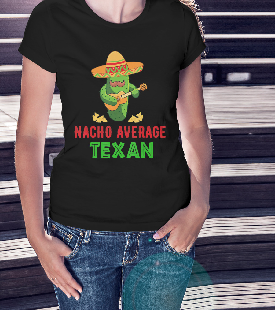 Nacho Average Texan Cactus Playing Guitar With Sombrero And Chips T-Shirt