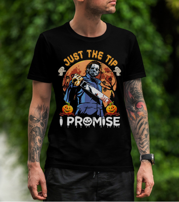 Just The Tip I Promise Halloween Horror Knife Pumpkins T-Shirt