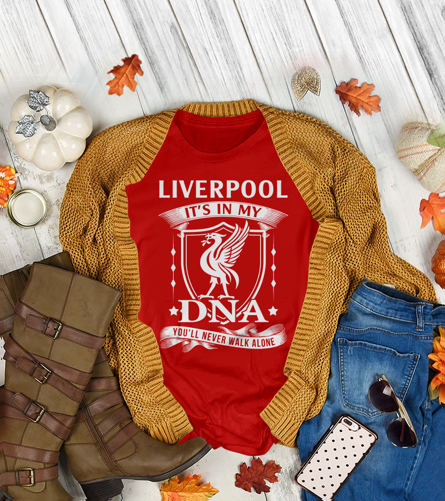 LIVERPOOL IT'S IN MY DNA YOU'LL NEVER WALK ALONE T-Shirt