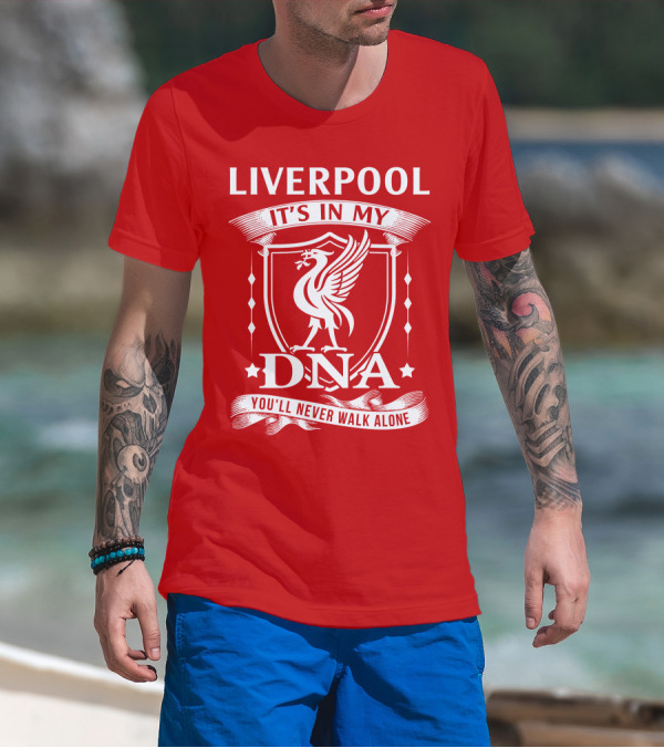 LIVERPOOL IT'S IN MY DNA YOU'LL NEVER WALK ALONE T-Shirt