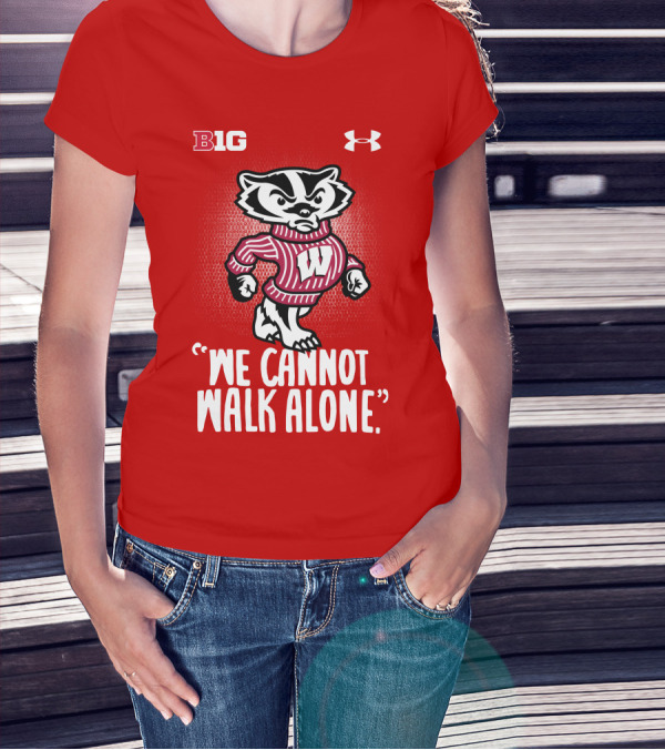 B1G Under Armour We Cannot Walk Alone Bucky Badger T-Shirt