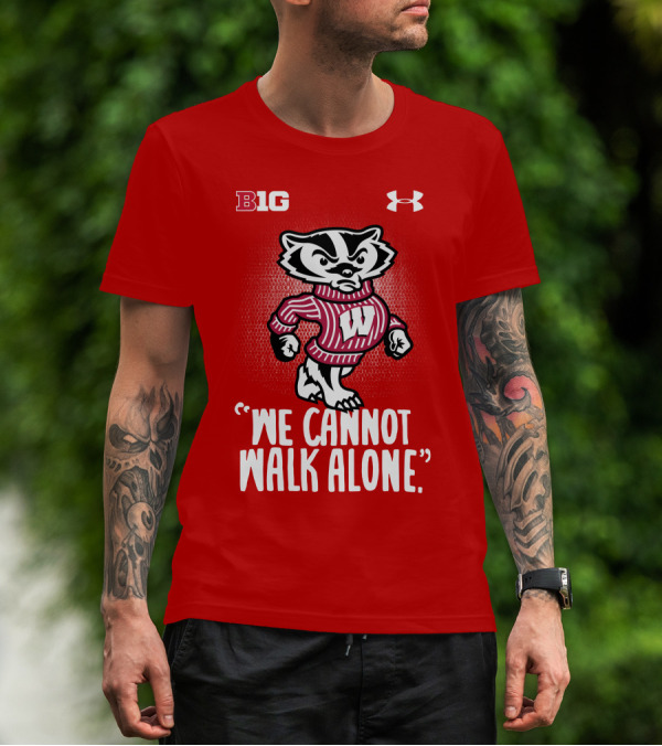 B1G Under Armour We Cannot Walk Alone Bucky Badger T-Shirt