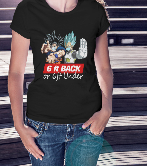 6ft Back Or 6ft Under Goku And Vegeta Masked Social Distance Warning T-Shirt