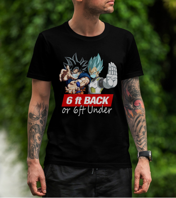 6ft Back Or 6ft Under Goku And Vegeta Masked Social Distance Warning T-Shirt