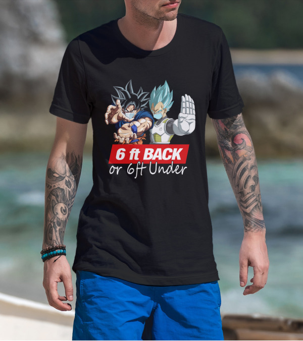 6ft Back Or 6ft Under Goku And Vegeta Masked Social Distance Warning T-Shirt
