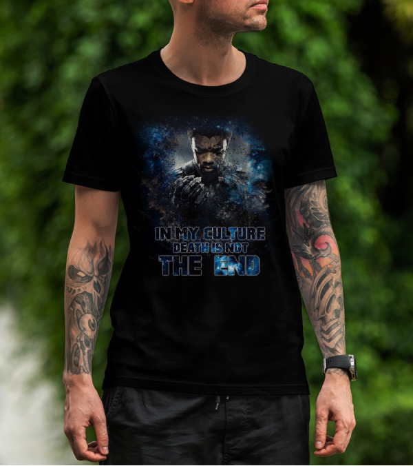 Black Panther In My Culture Death Is Not The End T-Shirt