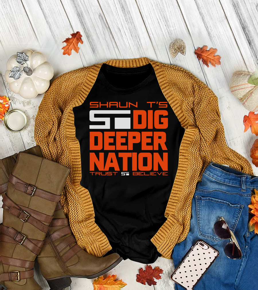 SHAUN T'S DIG DEEPER NATION TRUST BELIEVE T-Shirt