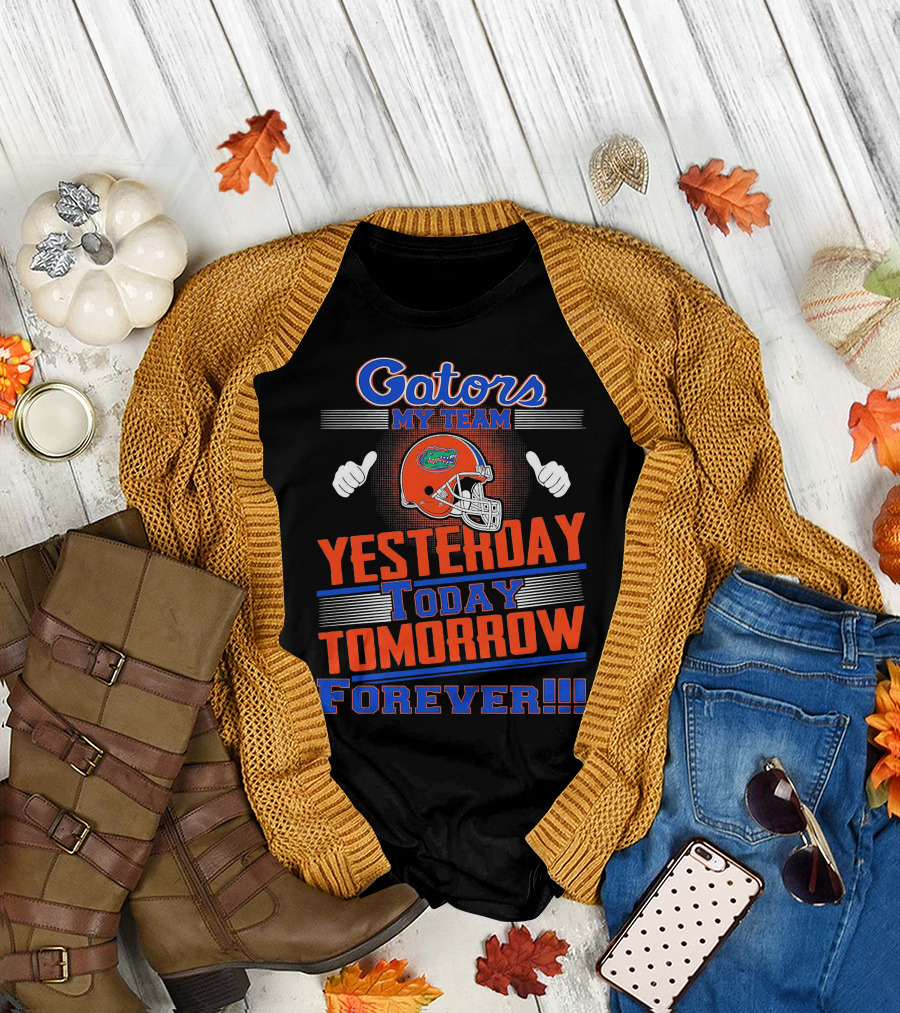 Gators My Team Yesterday Today Tomorrow Forever Helmet Thumbs Up T-Shirt