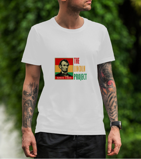 THE LINCOLN PROJECT SINCE 1865 T-Shirt