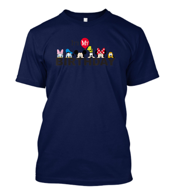 Mickey And Friends It's My Birthday Celebration With Minnie, Donald, And Goofy T-Shirt