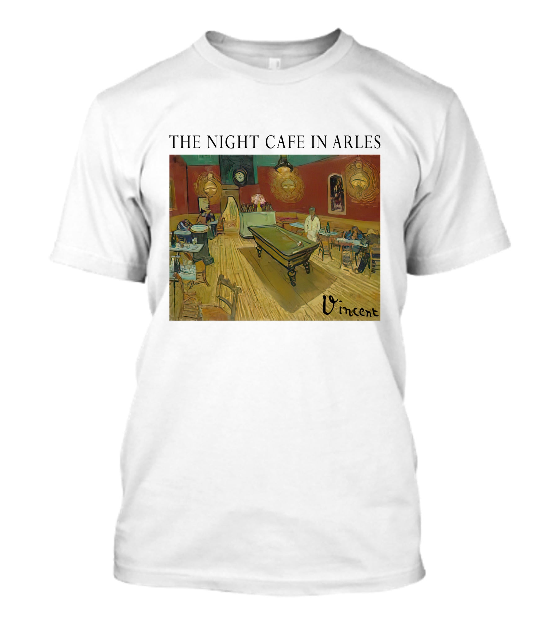 The Night Cafe In Arles Vincent Van Gogh Painting Vincent Signature T-Shirt