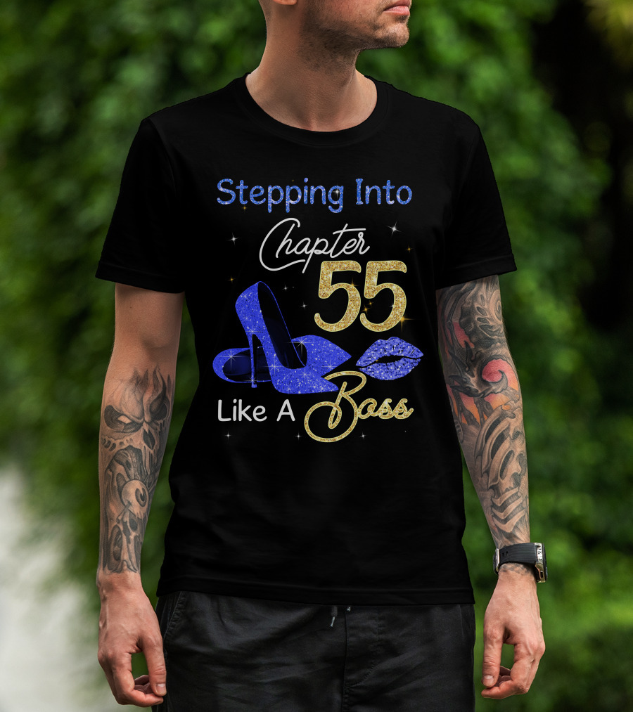 Stepping Into Chapter 55 Like A Boss T-Shirt