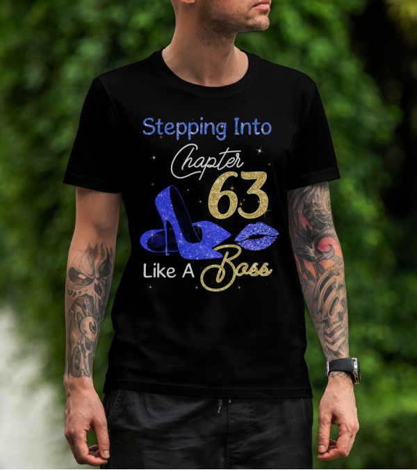 Stepping Into Chapter 63 Like A Boss T-Shirt