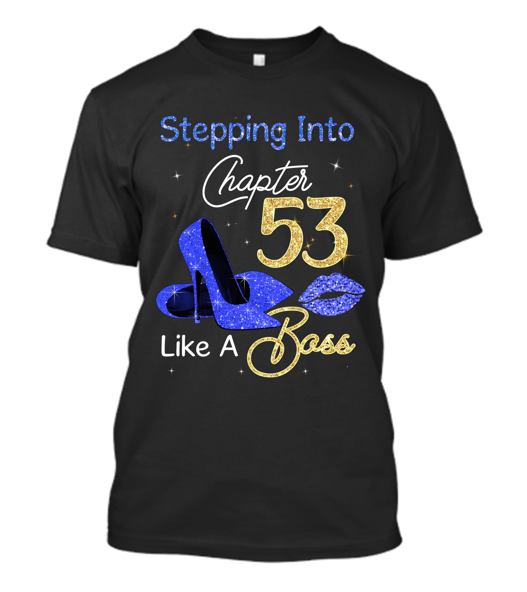 Stepping Into Chapter 53 Like A Boss T-Shirt