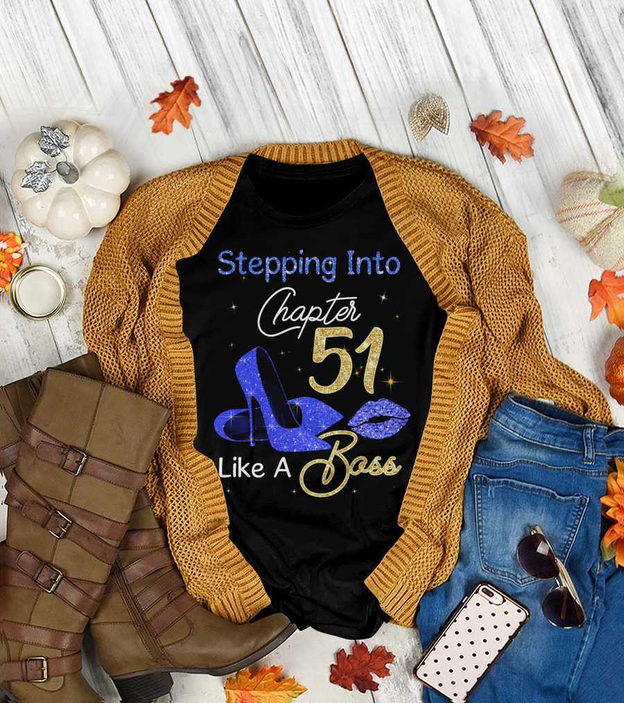 Stepping Into Chapter 51 Like A Boss T-Shirt