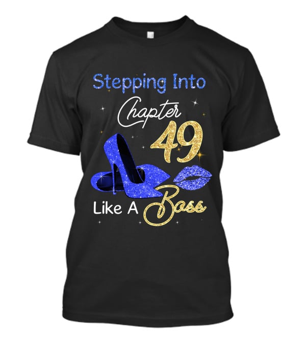 Stepping Into Chapter 49 Like A Boss T-Shirt