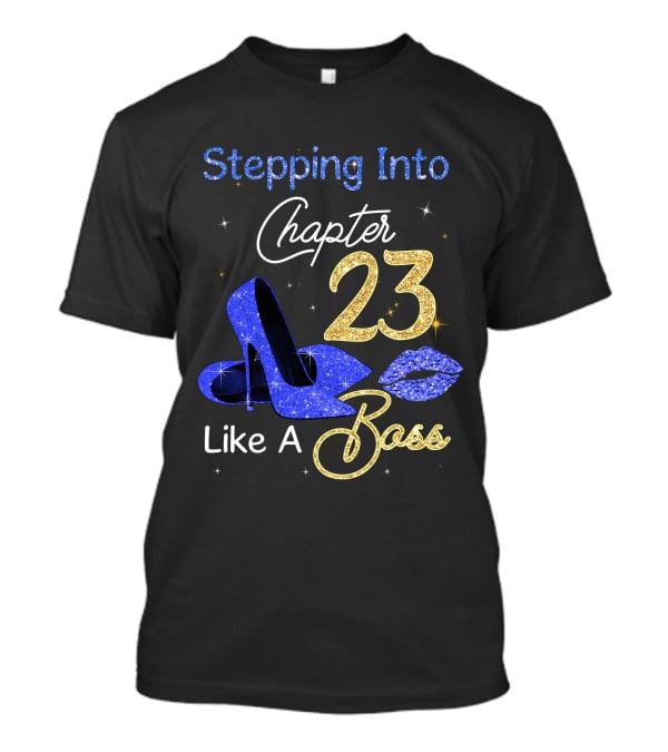 Stepping Into Chapter 23 Like A Boss T-Shirt