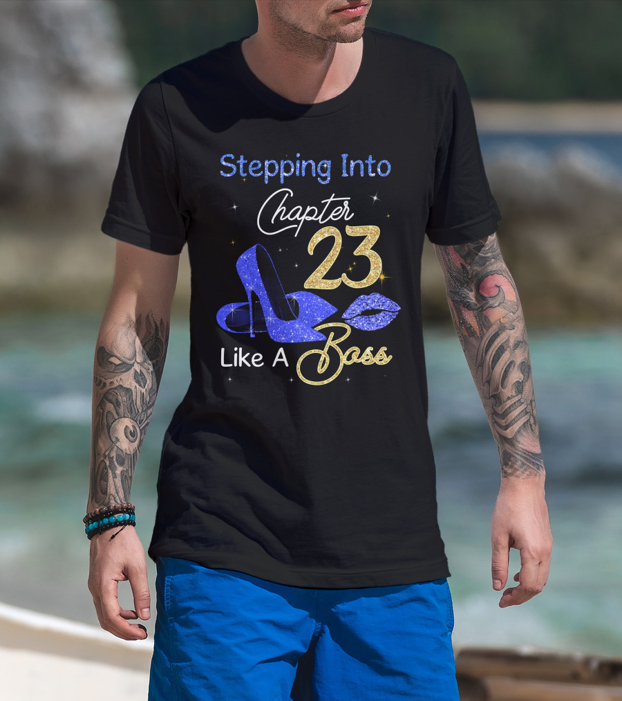 Stepping Into Chapter 23 Like A Boss T-Shirt