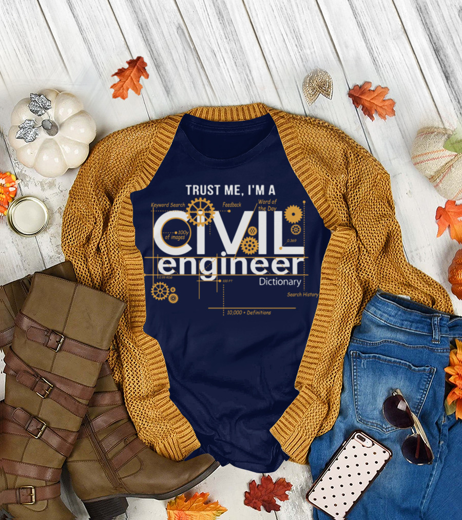 Trust Me I'm A Civil Engineer Dictionary Word of the Day Search History Feedback T-Shirt