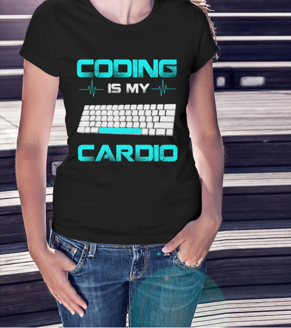 Mastering Keyboard Endurance: Coding Is My Cardio For Code Engineers T-Shirt